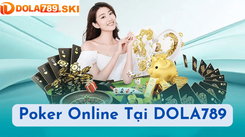 Poker Online Tại DOLA789